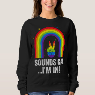 Sweatshirt Sounds Gay I'm In Pride Lgbt Drapeau Rainbow 1