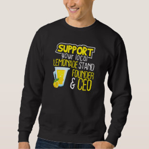 Sweatshirt Soutenez Votre Fondateur Et PDG Du Stand De Lemona