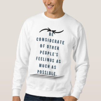 Sweatshirt Soyez attentif aux sentiments des autres