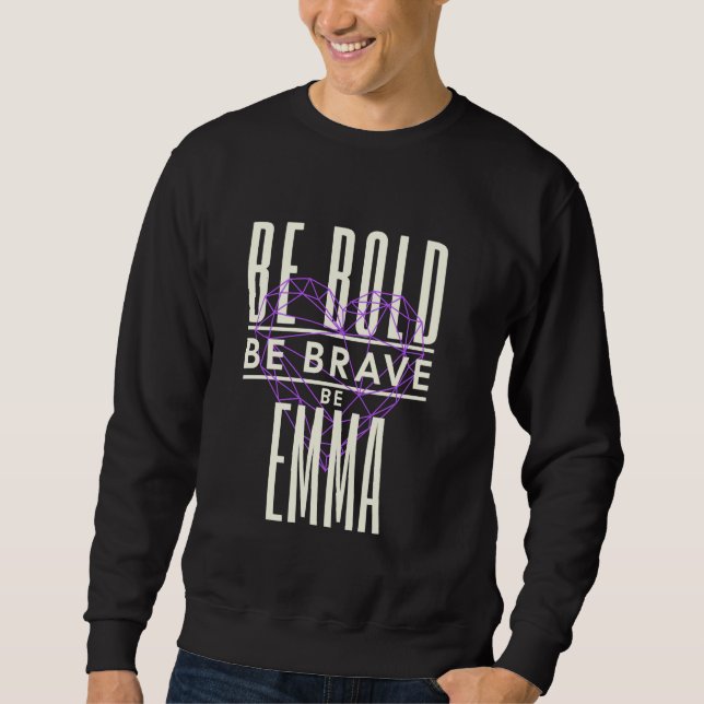 Sweatshirt Soyez courageux Soyez courageux Soyez Emma (Devant)