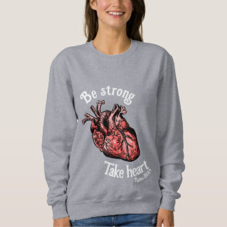 Sweatshirt Soyez Fort, Prenez Gray Coeur