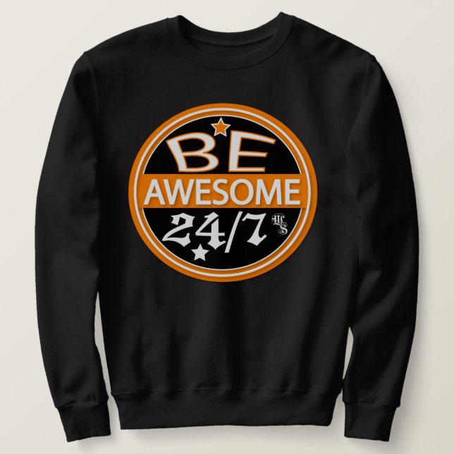 Sweatshirt Soyez génial 24h/24, 7j/7 (Hommes) (Design devant)