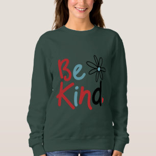 Sweatshirt Soyez Gentil Choisissez la Gentillesse la Gentille