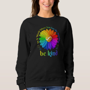 Sweatshirt Soyez gentil infini dans un monde où vous pouvez ê
