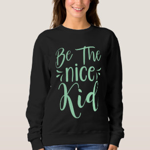 Sweatshirt Soyez le bon enfant message positif dans Mint Gree