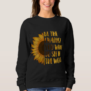 Sweatshirt Soyez le changement que vous voulez voir dans Worl