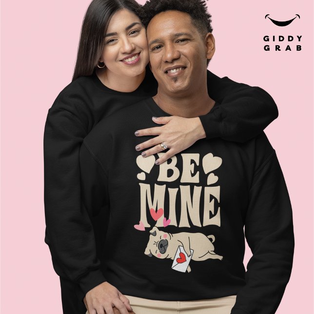 Sweatshirt Soyez le mien : Valentine's Funny Cute Carlin & Lo (Créateur téléchargé)
