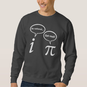 Sweatshirt Soyez rationnel obtiennent les vraies maths