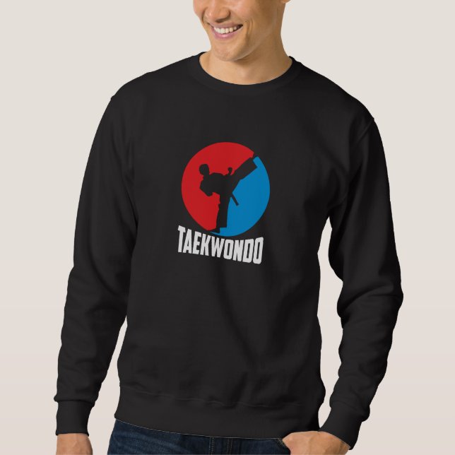 Sweatshirt Soyez sur le style du Taekwondo (Devant)