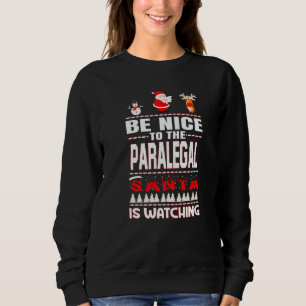 Sweatshirt Soyez Sympa Avec Le Parajuriste Le Père Noël Regar