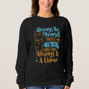 Sweatshirt Soyez Toujours Vous-Même À Moins De Pouvoir Être U