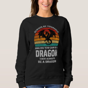 Sweatshirt Soyez Toujours Vous-Même À Moins Que Vous Ne Puiss