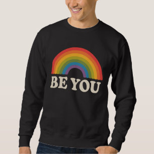 Sweatshirt Soyez Vous Fiers Gay Lesbienne LGBTQ Allié Arc-en-