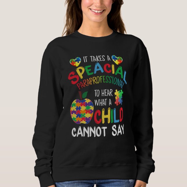 Sweatshirt Special Paraprofessional Autism Awareness (Devant)