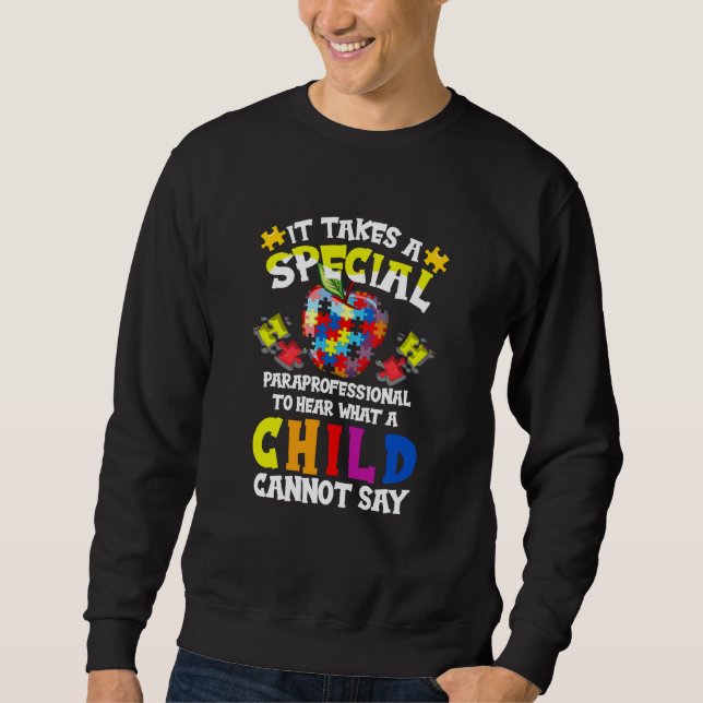 Sweatshirt Special Paraprofessional Autism Awareness  2 (Devant)
