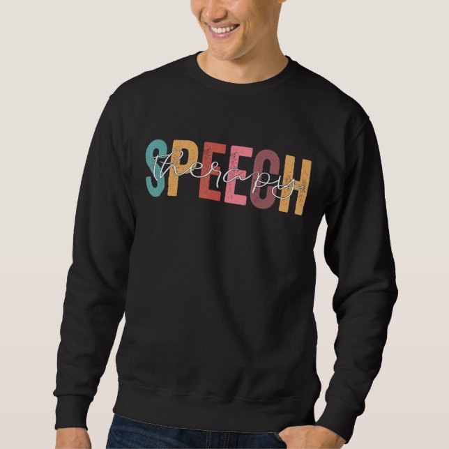 Sweatshirt Speech Therapy Speech Language Pathologi (Devant)