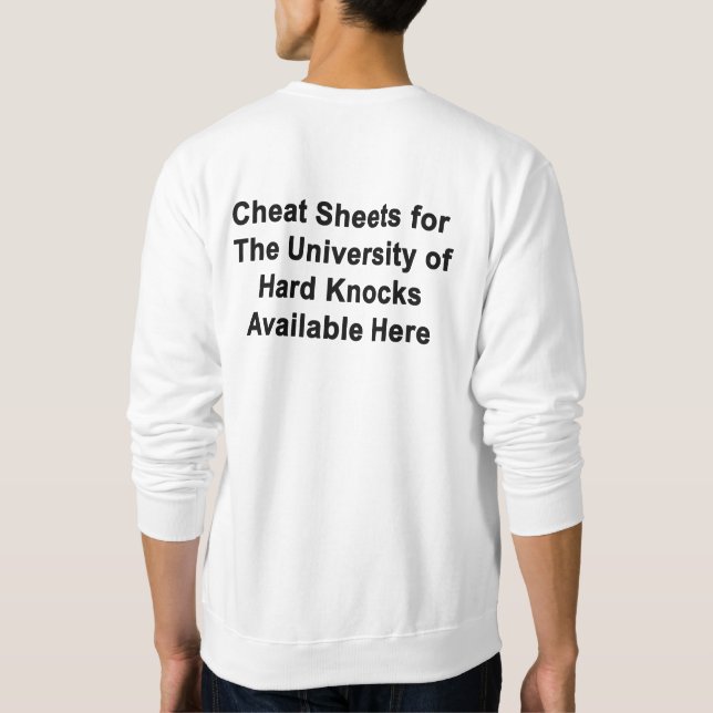 SWEATSHIRT Spickzettel Für U of Hard Knocks (Rückseite)