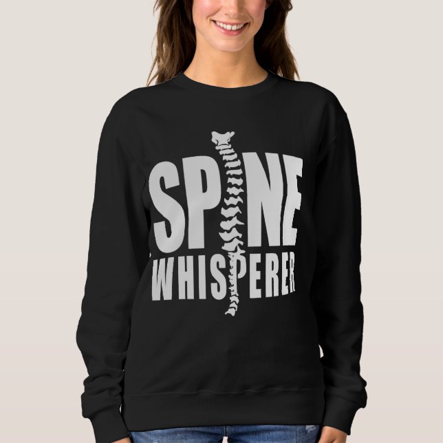Sweatshirt Spine Whisperer Funny Chiropractor Spine Specialis (Devant)