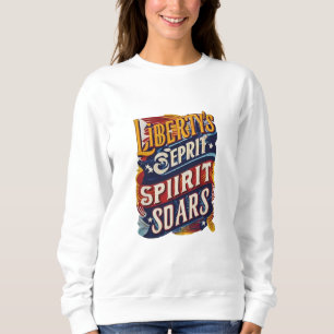 Sweatshirt "Spirit of Liberty Rising"