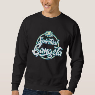 Sweatshirt Spirituelle Gangsta Funny Yoga Life 1
