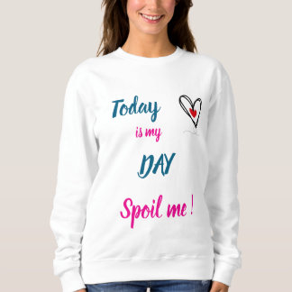 Sweatshirt Spoil me - Fête des mères