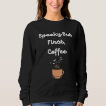 Spooky But First Coffee Halloween 