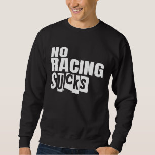 Sweatshirt Sport automobile Aucune course ne craint