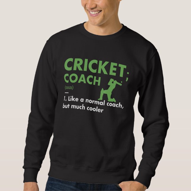 Sweatshirt Sport Coach Definition Cricket (Devant)