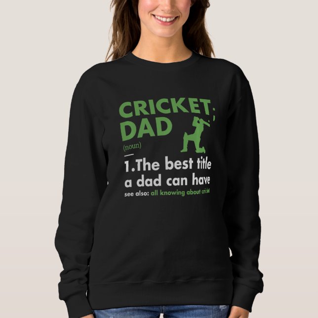 Sweatshirt Sport Dad Definition Cricket Premium (Devant)