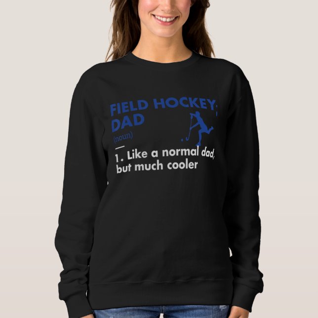 Sweatshirt Sport Dad Definition Field Hockey (Devant)