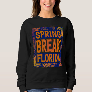 Sweatshirt Spring Break Senior Class Student School Trip Flor