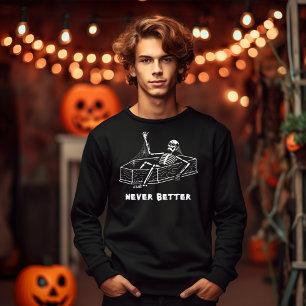 Sweatshirt Squelette d'Halloween jamais meilleur cercueil