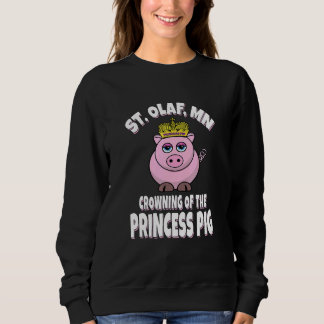 Sweatshirt St Olaf Minnesota  Crowning The Princess Pig