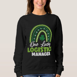 Sweatshirt St Patricks Day One Lucky Logistics Manager