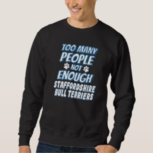 Sweatshirt Staffordshire Bull Terrier race Chien Antisocial
