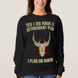 Sweatshirt Stag Hunting  for Retirement Wild Deer Hunter Reti