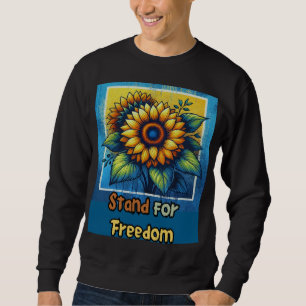 Sweatshirt Stand for Freedom - Bold Sunflower Tribute