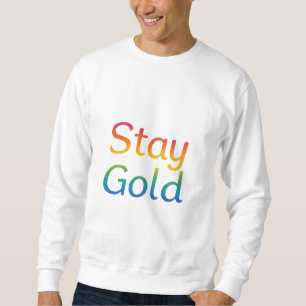 Sweatshirt Stay Gold - Multicolor Inspiration Typographie