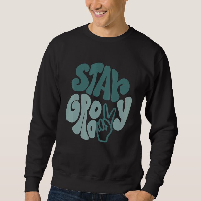 Sweatshirt Stay Groovy Peace Sign Love Retro 60S 70S 80S Grew (Devant)