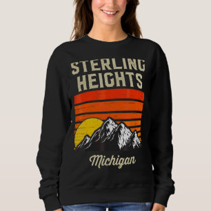 Sweatshirt Sterling Heights Michigan Hometown City State Usa