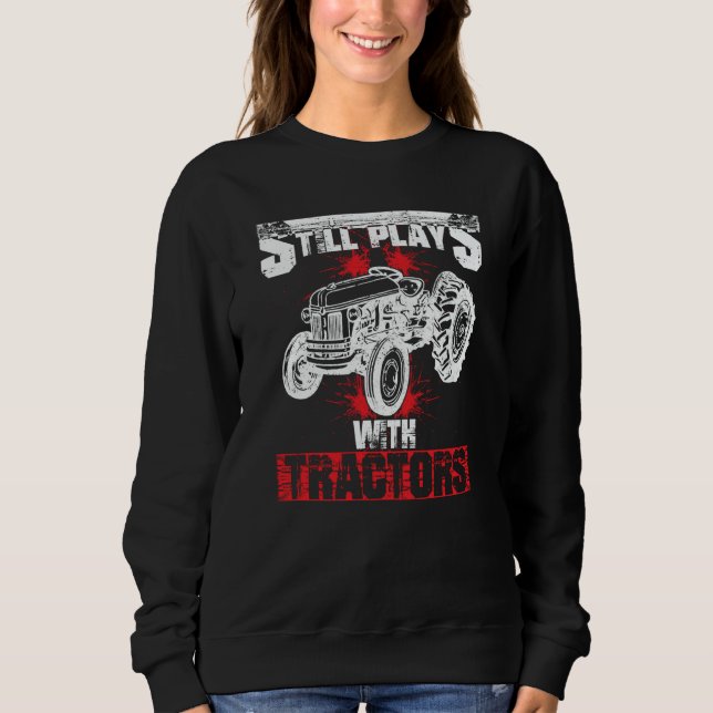 Sweatshirt Still Plays With Tractors Faming (Devant)