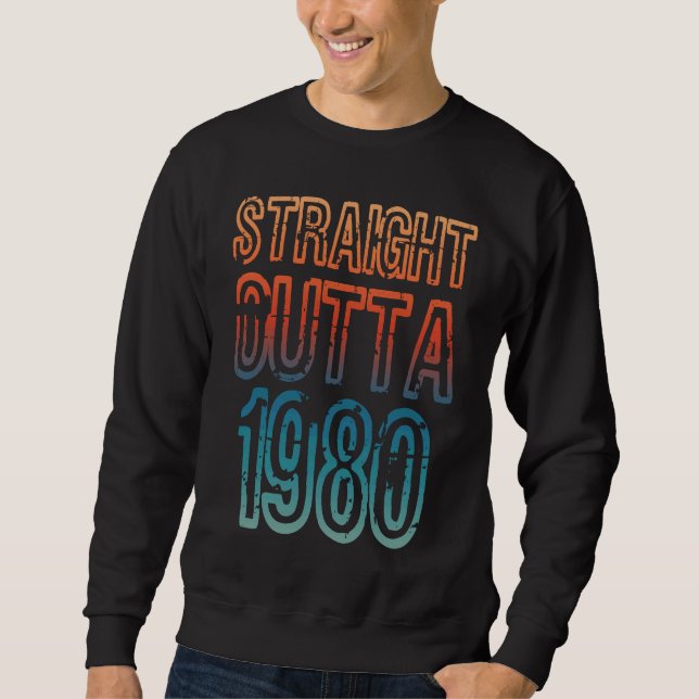 Sweatshirt Straight Outta 1980 (Devant)