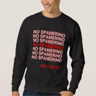 Sweatshirt Streamer Alisha Mème Pas De Spamerino Dans Le Chat