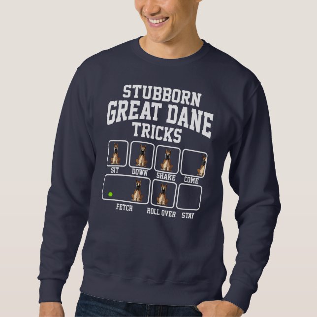Sweatshirt Stubborn Great Dane Dog  (Devant)