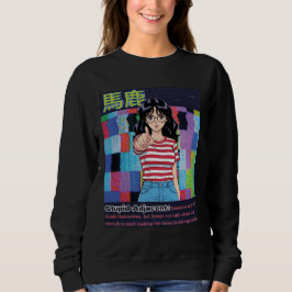 Sweatshirt Stupid Adjacent