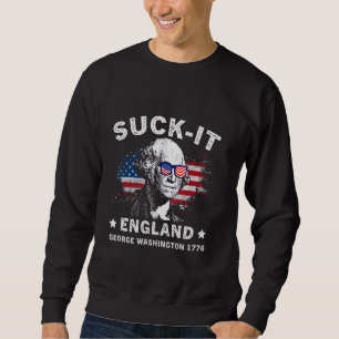 Sweatshirt Suck It England 4 juillet George Washington 1776