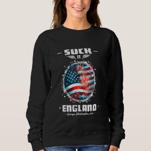 Sweatshirt Suck It England Funny George Washington 1776 USA 4