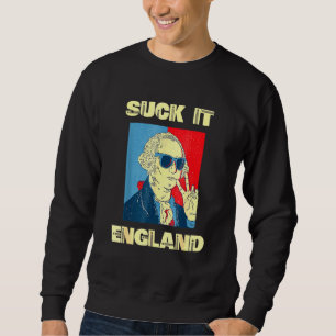 Sweatshirt Suck It England George Washington 4 juillet