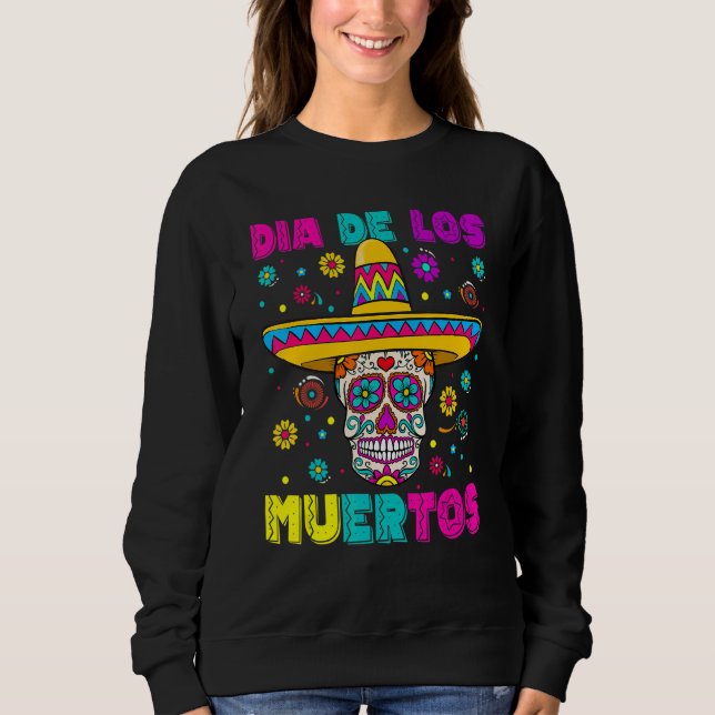 Sweatshirt Sugar Skull Dia de Los Muertos Mexican Day of The  (Devant)
