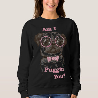 Sweatshirt Suis-je en train de vous mettre en Carlin Classic 